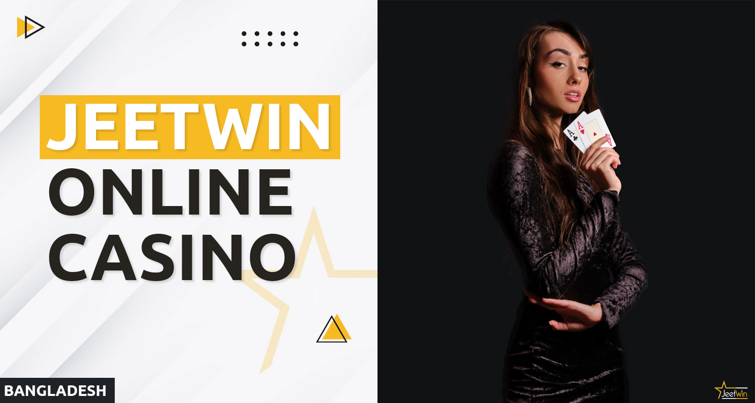 A description of the online casino section of JeetWin for players from Bangladesh